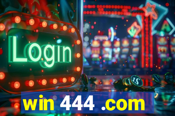 win 444 .com