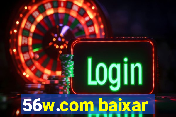 56w.com baixar