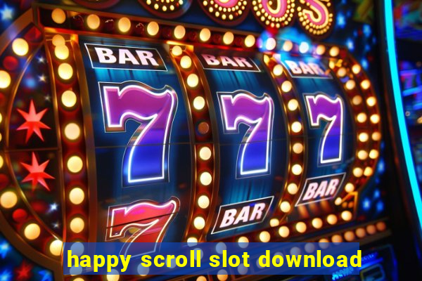 happy scroll slot download