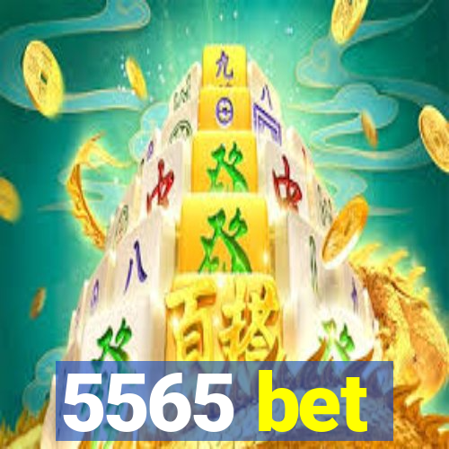 5565 bet