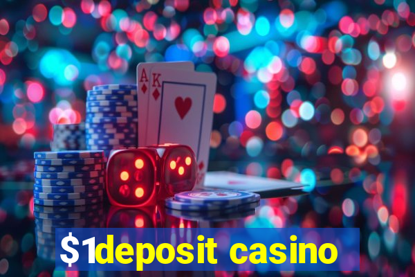 $1deposit casino