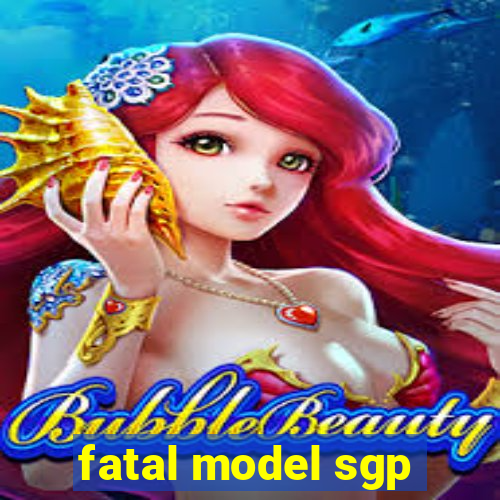 fatal model sgp