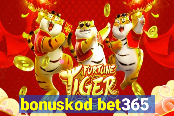 bonuskod bet365