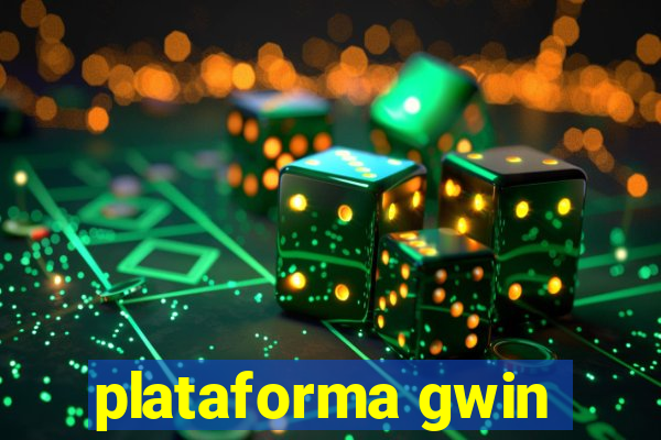 plataforma gwin