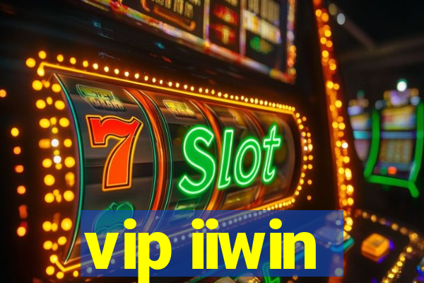 vip iiwin