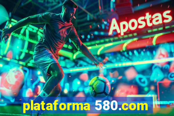 plataforma 580.com