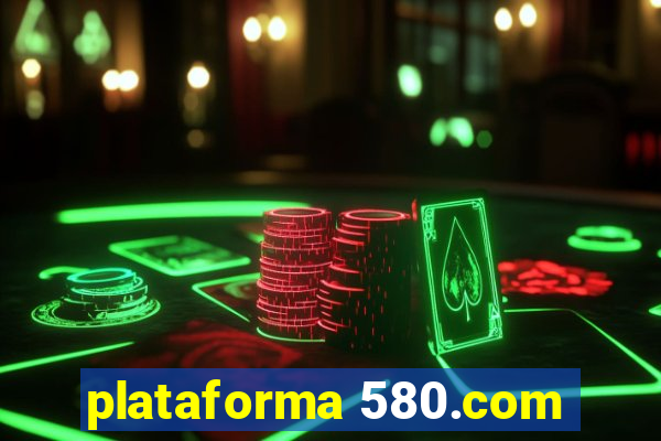 plataforma 580.com