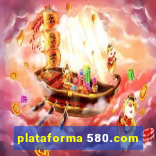 plataforma 580.com