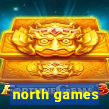 north games