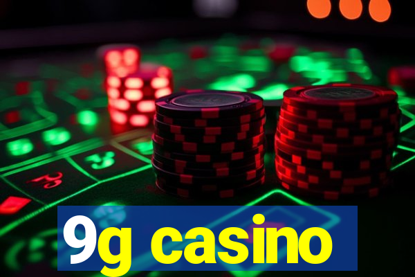 9g casino