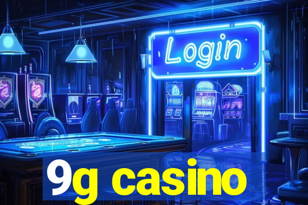 9g casino