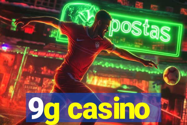 9g casino