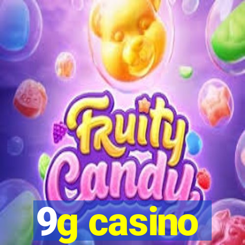 9g casino