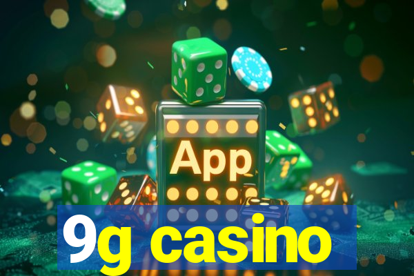 9g casino