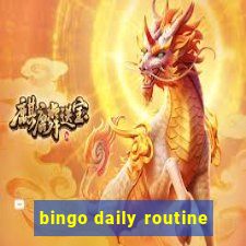 bingo daily routine