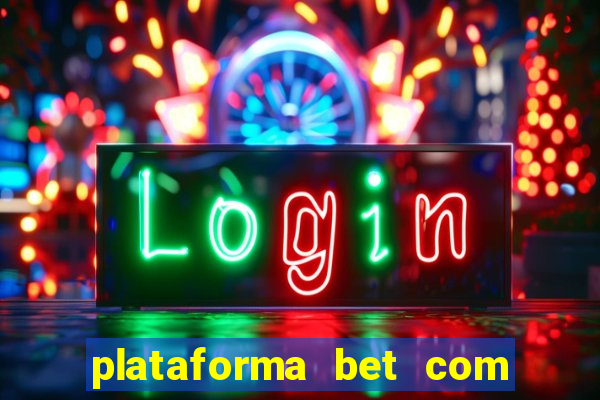 plataforma bet com bonus de cadastro