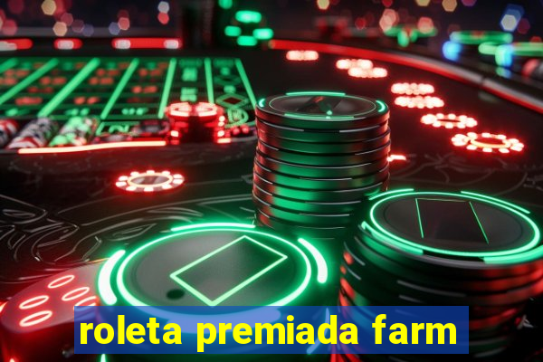 roleta premiada farm