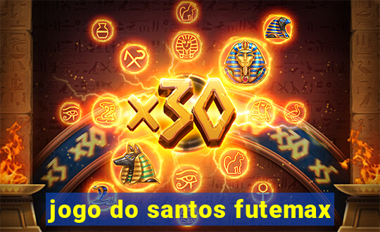 jogo do santos futemax