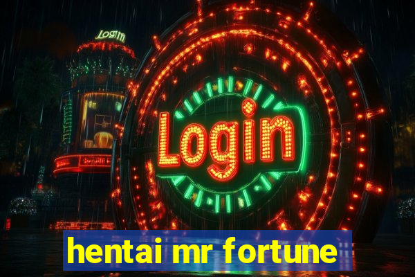 hentai mr fortune