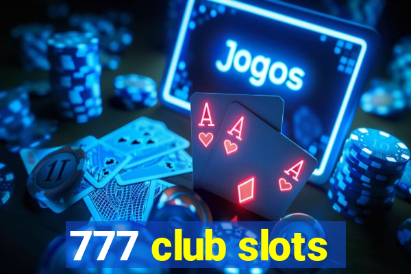 777 club slots