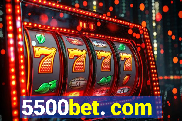 5500bet. com