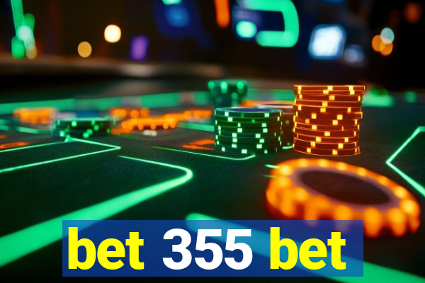 bet 355 bet