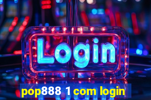 pop888 1 com login