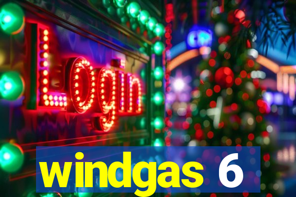 windgas 6