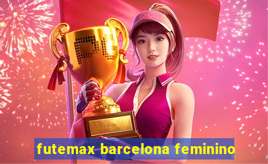 futemax barcelona feminino