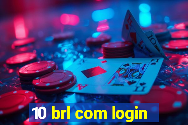 10 brl com login