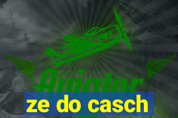 ze do casch