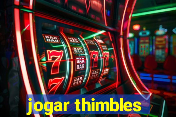 jogar thimbles