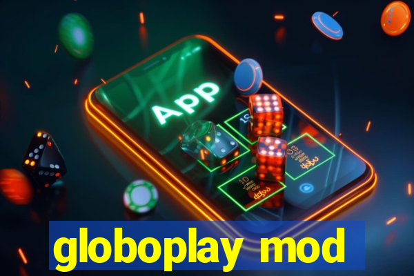 globoplay mod