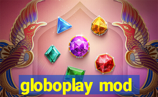 globoplay mod