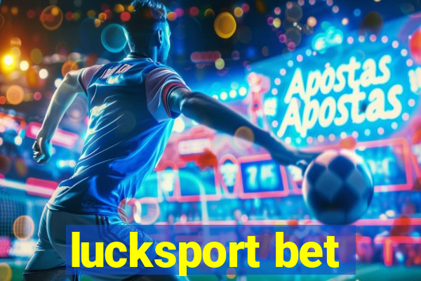 lucksport bet