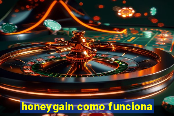 honeygain como funciona