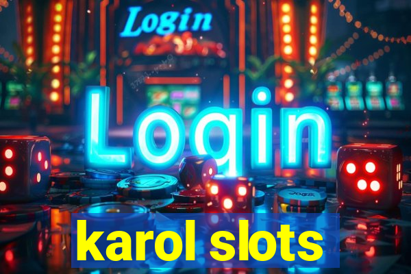 karol slots