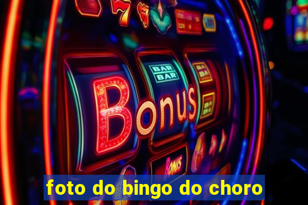 foto do bingo do choro