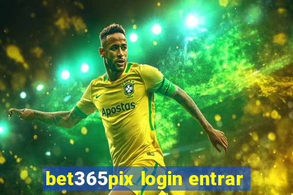 bet365pix login entrar