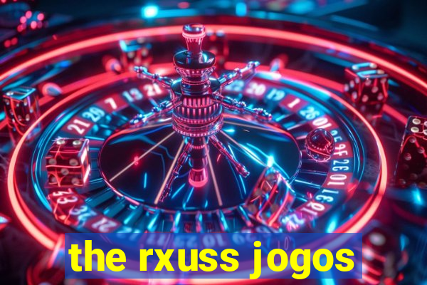 the rxuss jogos