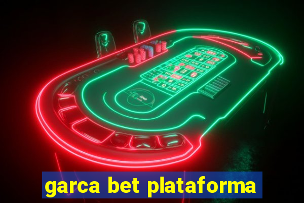 garca bet plataforma