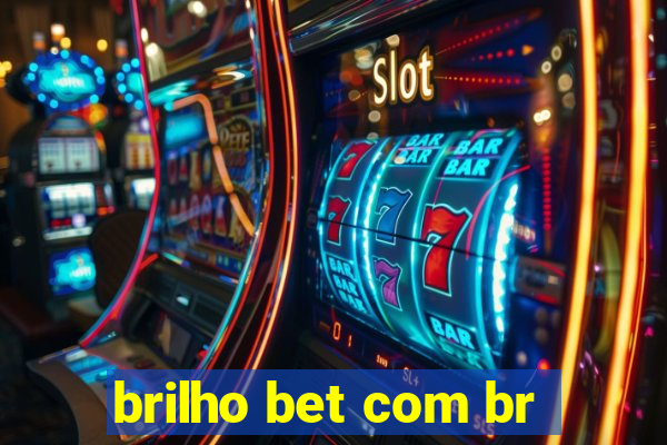 brilho bet com br