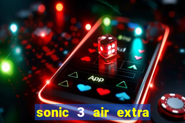 sonic 3 air extra slot mecha sonic