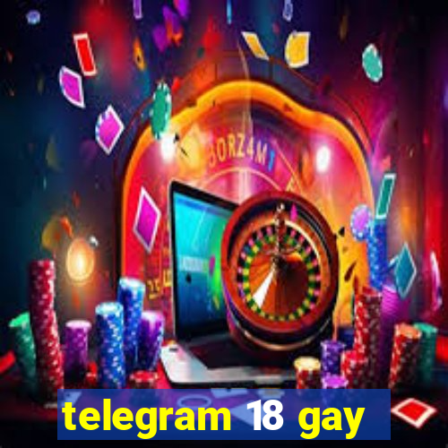 telegram 18 gay