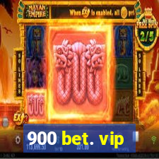 900 bet. vip