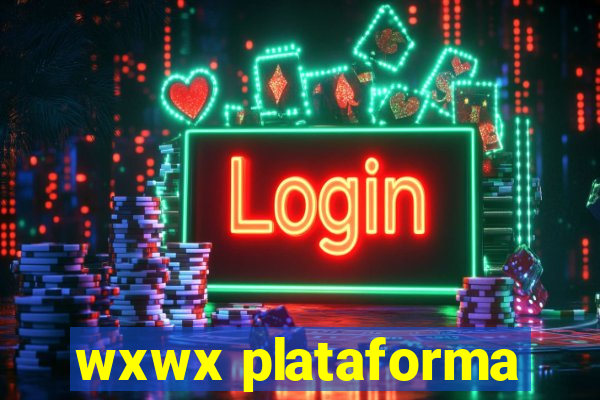 wxwx plataforma