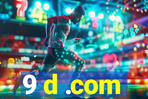 9 d .com