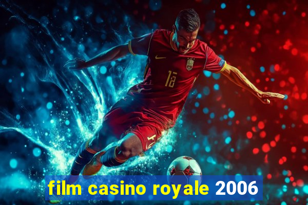 film casino royale 2006