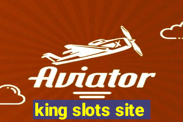 king slots site