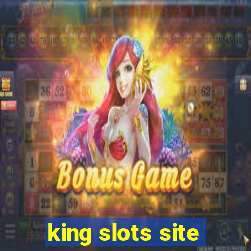 king slots site